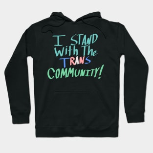 I Stand With the Trans Community Hoodie